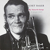 Chet Baker: My Favourite Songs