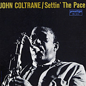 John Coltrane: Settin the Pace
