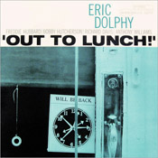 Eric Dolphy: Out To Lunch